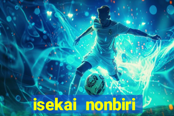 isekai nonbiri nouka dublados